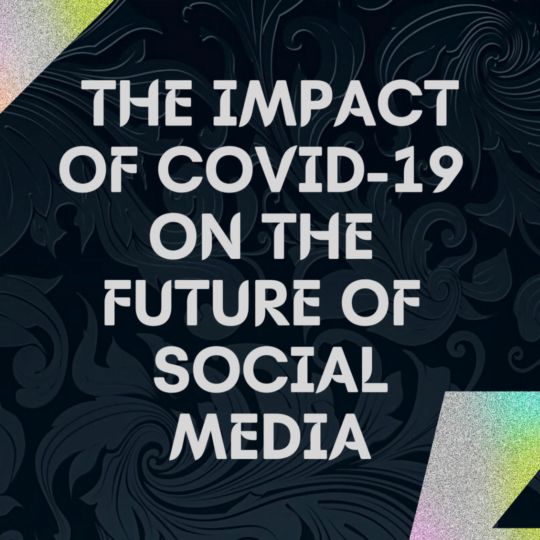 impact of covid 19 on future of social media